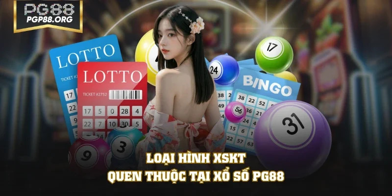 Loại hình XSKT quen thuộc tại xổ số PG88
