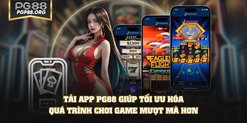 Tải app PG88 giúp tối ưu hóa quá trình chơi game mượt mà hơn